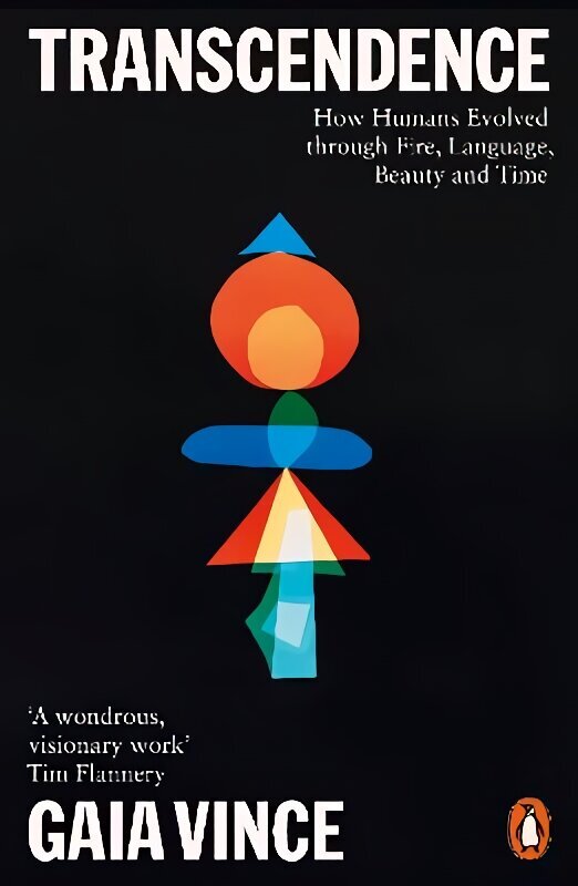 Transcendence: How Humans Evolved through Fire, Language, Beauty, and Time цена и информация | Sociālo zinātņu grāmatas | 220.lv