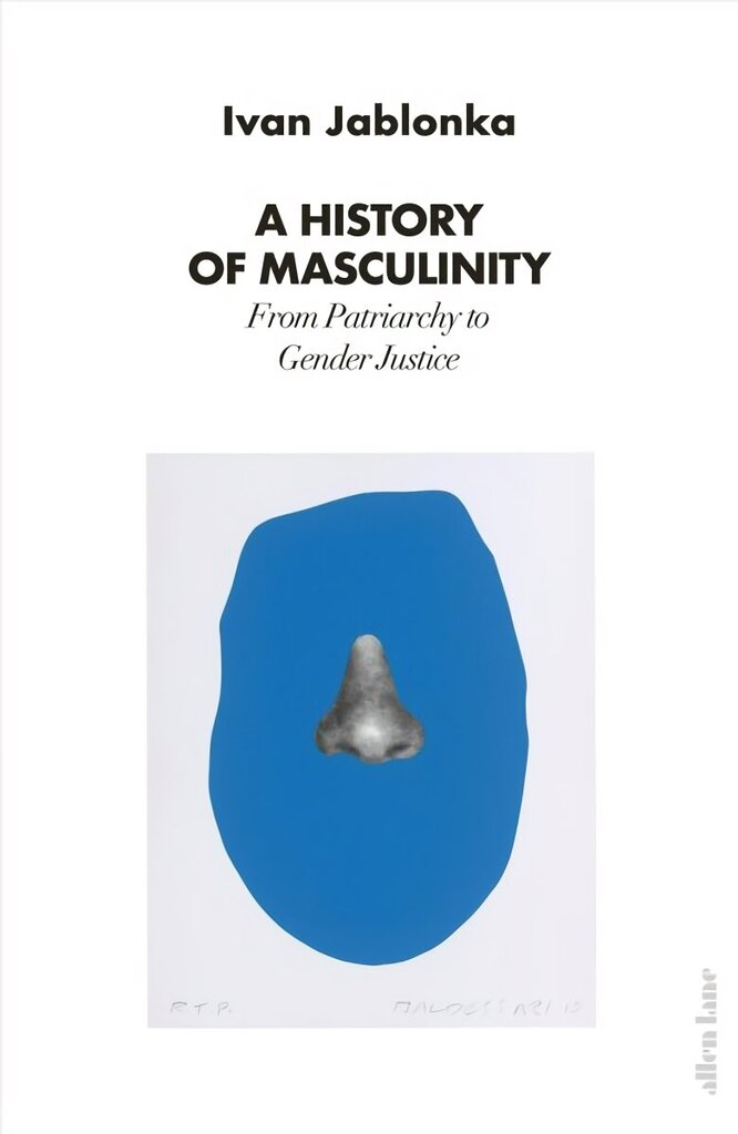 History of Masculinity: From Patriarchy to Gender Justice cena un informācija | Sociālo zinātņu grāmatas | 220.lv