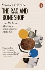 Rag and Bone Shop: How We Make Memories and Memories Make Us cena un informācija | Sociālo zinātņu grāmatas | 220.lv