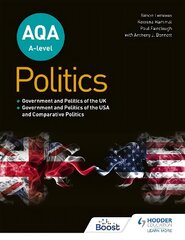 AQA A-level Politics: Government and Politics of the UK, Government and Politics of the USA and Comparative Politics cena un informācija | Sociālo zinātņu grāmatas | 220.lv