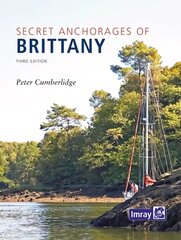 Secret Anchorages of Brittany 3rd Revised edition cena un informācija | Sociālo zinātņu grāmatas | 220.lv