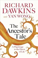 Ancestor's Tale: A Pilgrimage to the Dawn of Life цена и информация | Книги по экономике | 220.lv