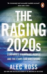 Raging 2020s: Companies, Countries, People - and the Fight for Our Future cena un informācija | Sociālo zinātņu grāmatas | 220.lv