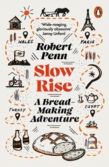 Slow Rise: A Bread-Making Adventure cena un informācija | Sociālo zinātņu grāmatas | 220.lv