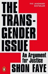 The Transgender Issue: An Argument for Justice цена и информация | Книги по социальным наукам | 220.lv