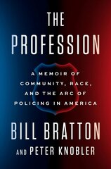 Profession: A Memoir of Community, Race, and the Arc of Policing in America цена и информация | Книги по социальным наукам | 220.lv