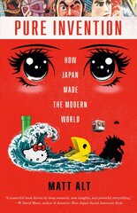Pure Invention: How Japan Made the Modern World cena un informācija | Sociālo zinātņu grāmatas | 220.lv