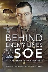 Behind Enemy Lines with the SOE cena un informācija | Sociālo zinātņu grāmatas | 220.lv