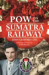 POW on the Sumatra Railway цена и информация | Книги по социальным наукам | 220.lv