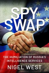 SPY SWAP: The Humiliation of Putin's Intelligence Services cena un informācija | Sociālo zinātņu grāmatas | 220.lv