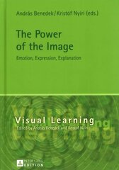 Power of the Image: Emotion, Expression, Explanation New edition cena un informācija | Sociālo zinātņu grāmatas | 220.lv