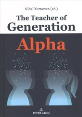 Teacher of Generation Alpha New edition cena un informācija | Sociālo zinātņu grāmatas | 220.lv