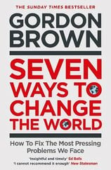 Seven Ways to Change the World: How To Fix The Most Pressing Problems We Face cena un informācija | Sociālo zinātņu grāmatas | 220.lv