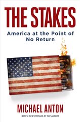 Stakes: America at the Point of No Return cena un informācija | Sociālo zinātņu grāmatas | 220.lv