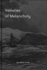Varieties of Melancholy: a hopeful guide to our sombre moods cena un informācija | Sociālo zinātņu grāmatas | 220.lv