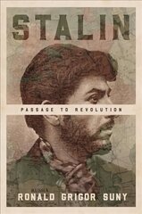 Stalin: Passage to Revolution цена и информация | Книги по социальным наукам | 220.lv