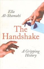 Handshake: A Gripping History Main cena un informācija | Sociālo zinātņu grāmatas | 220.lv