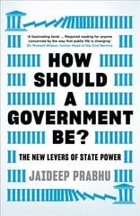 How Should A Government Be?: The New Levers of State Power Main cena un informācija | Sociālo zinātņu grāmatas | 220.lv