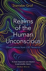 Realms of the Human Unconscious: Observations from LSD Research Main cena un informācija | Sociālo zinātņu grāmatas | 220.lv