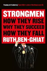 Strongmen: How They Rise, Why They Succeed, How They Fall Main цена и информация | Книги по социальным наукам | 220.lv