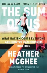 Sum of Us: What Racism Costs Everyone and How We Can Prosper Together Main cena un informācija | Sociālo zinātņu grāmatas | 220.lv