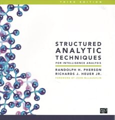 Structured Analytic Techniques for Intelligence Analysis 3rd Revised edition цена и информация | Книги по социальным наукам | 220.lv