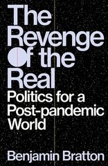 Revenge of the Real: Politics for a Post-Pandemic World цена и информация | Книги по социальным наукам | 220.lv