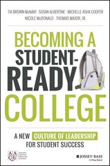 Becoming a Student-Ready College: A New Culture of Leadership for Student Success цена и информация | Книги по социальным наукам | 220.lv