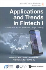 Applications And Trends In Fintech I: Governance, Ai, And Blockchain Design Thinking cena un informācija | Ekonomikas grāmatas | 220.lv