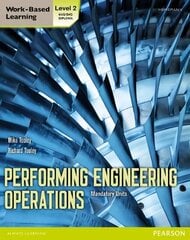 Performing Engineering Operations - Level 2 Student Book Core, Level 2 , Student Book Core cena un informācija | Sociālo zinātņu grāmatas | 220.lv