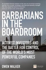 Barbarians in the Boardroom: Activist Investors and the battle for control of the world's most powerful companies cena un informācija | Ekonomikas grāmatas | 220.lv