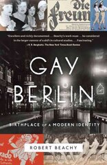 Gay Berlin: Birthplace of a Modern Identity цена и информация | Книги по социальным наукам | 220.lv