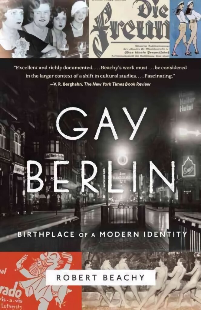Gay Berlin: Birthplace of a Modern Identity cena un informācija | Sociālo zinātņu grāmatas | 220.lv
