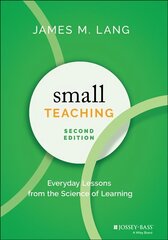 Small Teaching: Everyday Lessons from the Science of Learning 2nd Edition цена и информация | Книги по социальным наукам | 220.lv