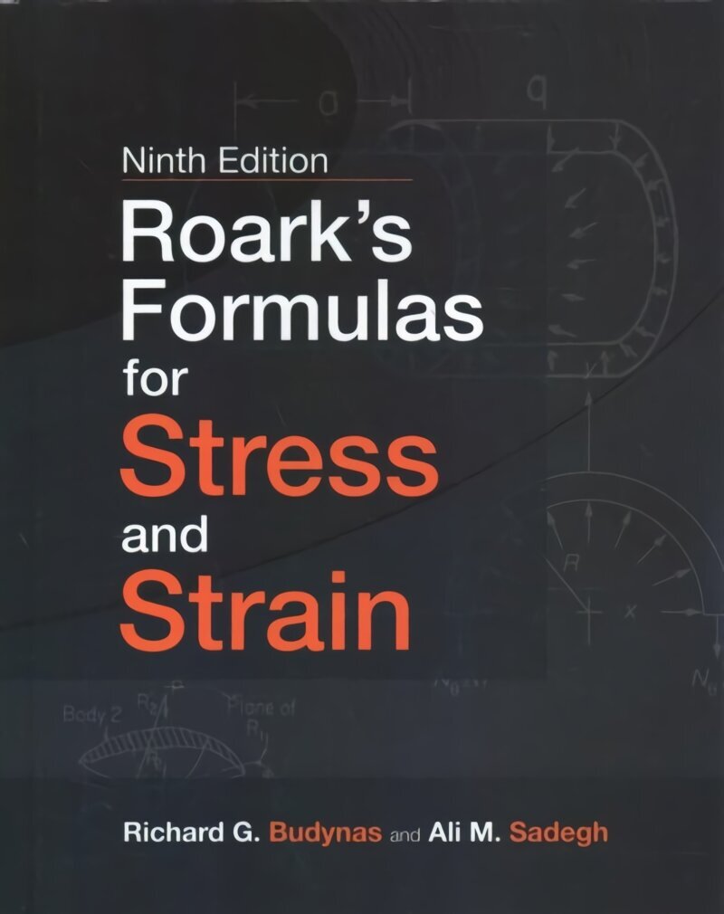 Roark's Formulas for Stress and Strain, 9E 9th edition cena un informācija | Sociālo zinātņu grāmatas | 220.lv