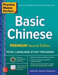 Practice Makes Perfect: Basic Chinese, Premium Second Edition 2nd edition цена и информация | Пособия по изучению иностранных языков | 220.lv