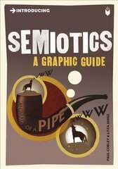Introducing Semiotics: A Graphic Guide цена и информация | Пособия по изучению иностранных языков | 220.lv