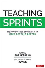 Teaching Sprints: How Overloaded Educators Can Keep Getting Better цена и информация | Книги по социальным наукам | 220.lv