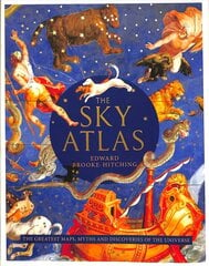 Sky Atlas: The Greatest Maps, Myths and Discoveries of the Universe cena un informācija | Sociālo zinātņu grāmatas | 220.lv