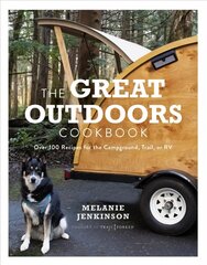 Great Outdoors Cookbook: Over 100 Recipes for the Campground, Trail, or RV cena un informācija | Pavārgrāmatas | 220.lv