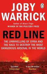Red Line: The Unravelling of Syria and the Race to Destroy the Most Dangerous Arsenal in the World cena un informācija | Sociālo zinātņu grāmatas | 220.lv