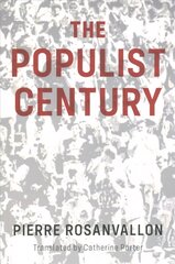 Populist Century: History, Theory, Critique cena un informācija | Sociālo zinātņu grāmatas | 220.lv