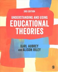 Understanding and Using Educational Theories 3rd Revised edition cena un informācija | Sociālo zinātņu grāmatas | 220.lv