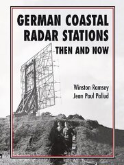 German Coastal Radar Stations Then and Now цена и информация | Исторические книги | 220.lv