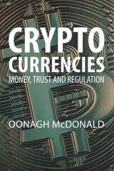 Cryptocurrencies: Money, Trust and Regulation cena un informācija | Ekonomikas grāmatas | 220.lv