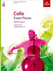 Cello Exam Pieces 2020-2023, ABRSM Grade 4, Part: Selected from the 2020-2023 syllabus цена и информация | Книги об искусстве | 220.lv