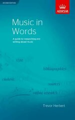 Music in Words, Second Edition: A guide to researching and writing about music 2nd Revised edition cena un informācija | Mākslas grāmatas | 220.lv