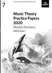 Music Theory Practice Papers 2020 Model Answers, ABRSM Grade 7 cena un informācija | Mākslas grāmatas | 220.lv