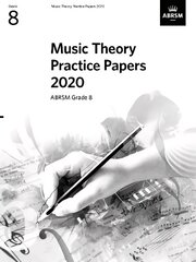Music Theory Practice Papers 2020, ABRSM Grade 8 цена и информация | Книги об искусстве | 220.lv