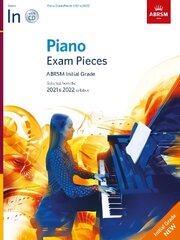 Piano Exam Pieces 2021 & 2022, ABRSM Initial Grade, with CD: 2021 & 2022 syllabus цена и информация | Книги об искусстве | 220.lv